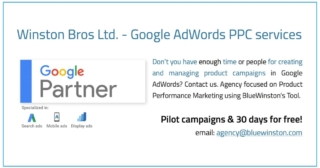 Winston Bros Ltd. - Google AdWords PPC services Don’t you have enough time or people for creating and managing product campaigns in Google AdWords? Contact us. Agency focused on Product Performance Marketing using BlueWinston's Tool.