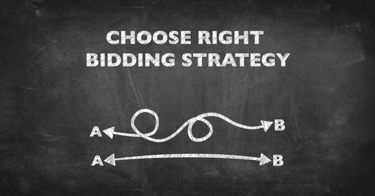 Google Ads bidding, Choose the right bidding strategy to complete your goals