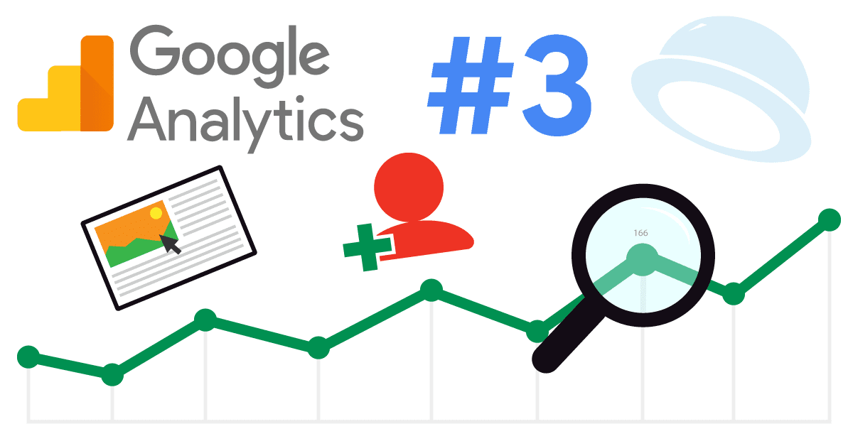 Quick guide to Google Analytics #3 – How do you acquire new customers?