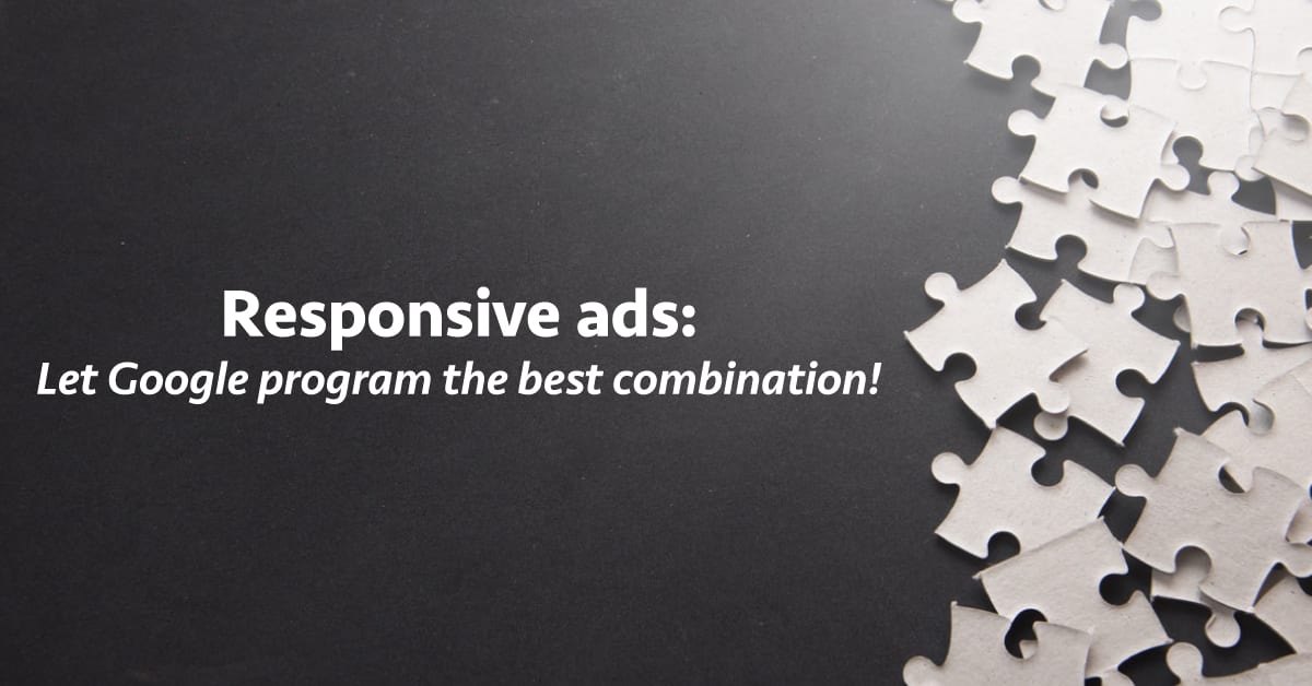 Responsive ads: Let Google program the best combination