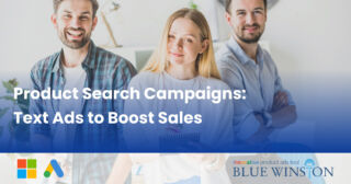 Product Search Campaigns: Text Ads to Boost Sales