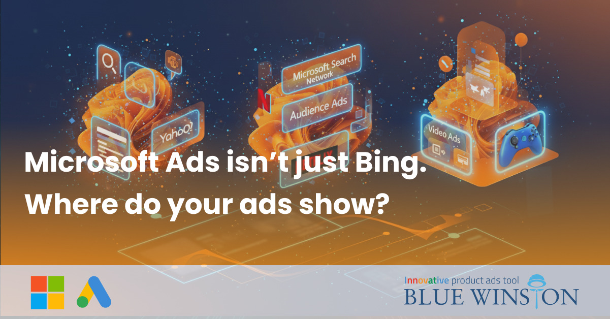 Microsoft Ads isn’t just Bing. Where do your ads show?