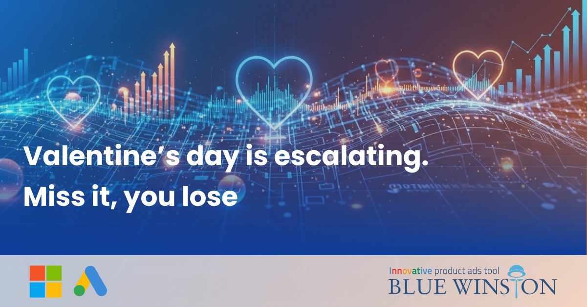 Valentine’s day is escalating. Miss it, you lose