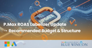 P.Max ROAS Labelizer Update → Recommended Budget & Structure